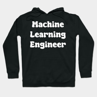 Machine Learning Engineer Hoodie